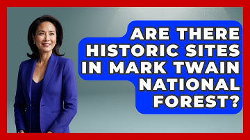 Are There Historic Sites In Mark Twain National Forest? - Exploring Campgrounds