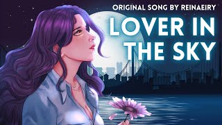 Lover In The Sky || Original Song by Reinaeiry