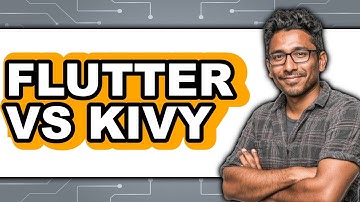 Flutter vs Kivy - Which Is Better?