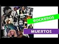 ♥ ROCKEROS MUERTOS 😢 Homenaje a artistas fallecidos del rock