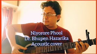 Video thumbnail of "Niyorore Phool || Assamese || Dr. Bhupen Hazarika || Acoustic cover"