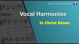 In Christ Alone - Learn Vocal Harmonies
