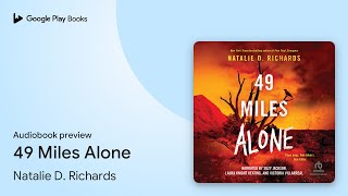 49 Miles Alone by Natalie D. Richards · Audiobook preview