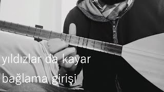 Tan Yıldızlar da Kayar Bağlama Girişi ( Ali Yılmaz ) Resimi