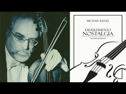 Michael Kugel - "Nostalgia" (Divertimento for viola and piano)