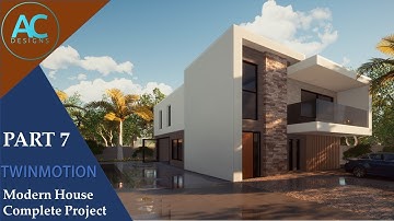 Modern House | Part 7 | Complete Step by Step Project | Twinmotion Tutorial