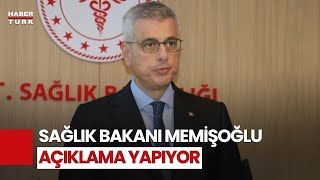 - Sağlık Bakanı Kemal Memişoğlu Açıklama Yapıyor