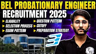 BEL Probationary Engineer Recruitment 2025 | Eligibility, Exam Pattern, Cutoff & Strategy