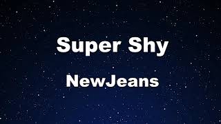 Video-Miniaturansicht von „Karaoke♬ Super Shy - NewJeans 【No Guide Melody】 Instrumental, Lyric“