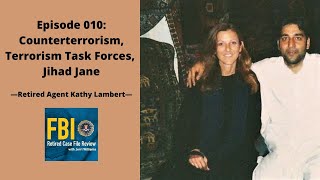 010: Counterterrorism, Joint Terrorism Task Forces, and Jihad Jane - Kathy Lambert