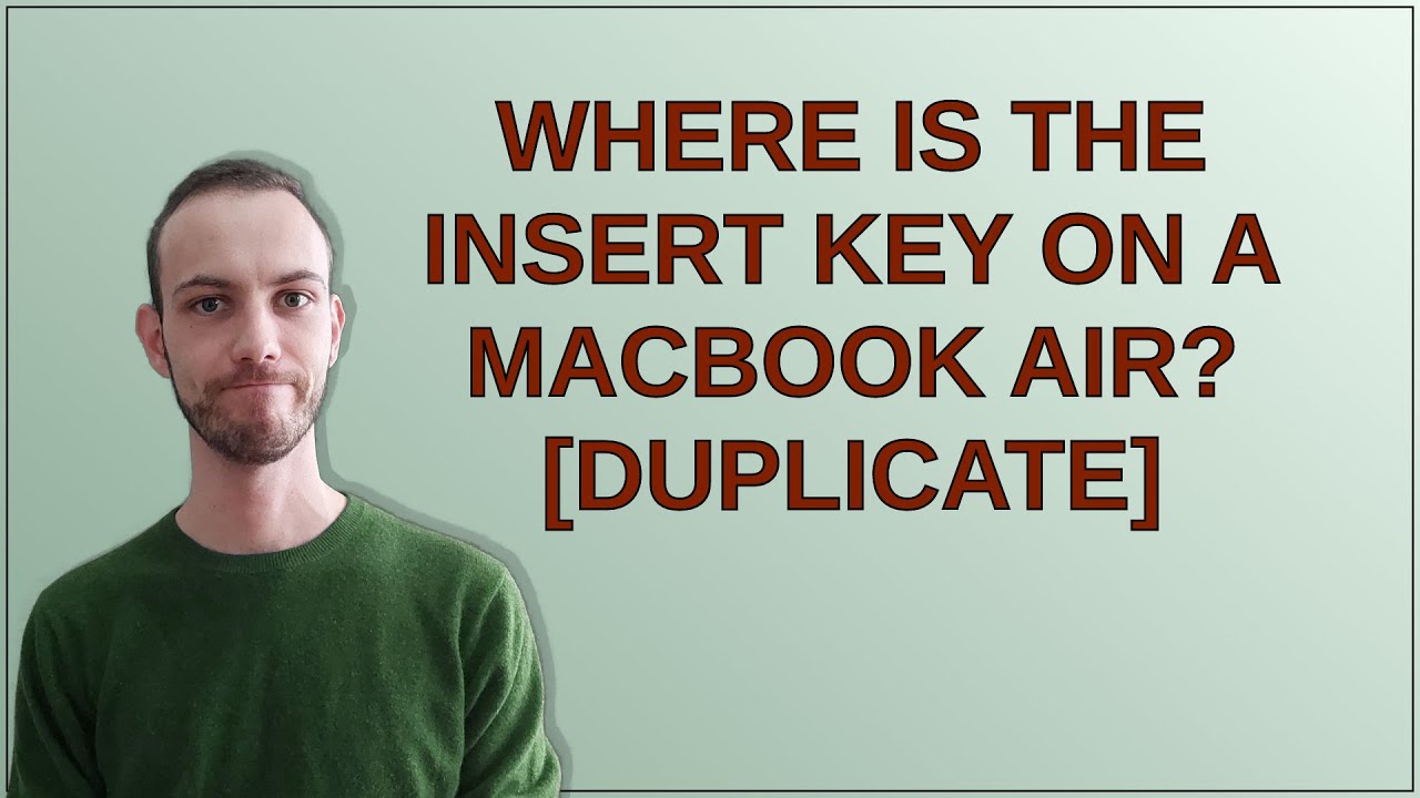 Where is the insert key on a MacBook Air?