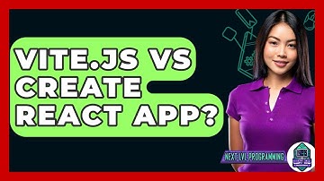 Vite.js Vs Create React App? - Next LVL Programming