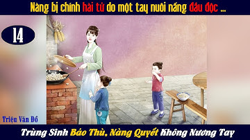 Tập 14 | Bị Chính Hài Tử Do Một Tay Nuôi Nấng Đầu Độc, Sống Lại 1 Đời, Nàng Quyết Không Nương Tay