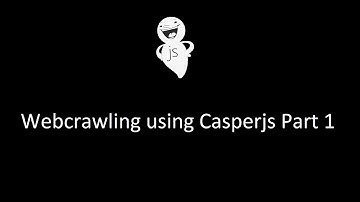 Webcrawling using Javascript  -  Casperjs - Part1