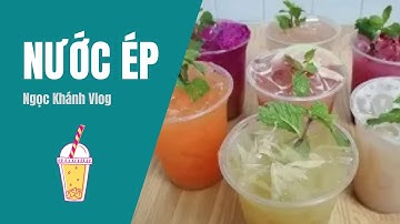 Công Thức Nước Ép Để Kinh Doanh | Ngọc Khánh Vlog