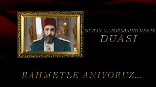 Sultan II. Abdülhamid Han'ın Duası - Ulu Hakan II. Abdülhamid Han [Necip Fazıl Kısakürek]
