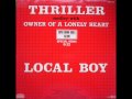 Local boy  medley thriller and owner of a lonely heart