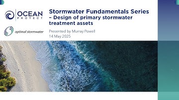 Stormwater Fundamentals Series – Design of Primary Stormwater Treatment Assets