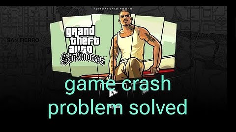 Gta Sa game crash fix | Gta san andreas game crash problem | Game is Life