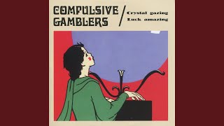 Video thumbnail of "Compulsive Gamblers - Stop & Think It Over"
