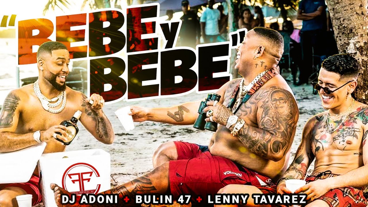 Watch Dj Adoni, Bulin 47, Lenny Tavarez - Bebe y Bebe (Official Video) on YouTube Watch Dj Adoni, Bulin 47, Lenny Tavarez - Bebe y Bebe (Official Video) on YouTube