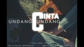 UNDANG UNDANG CINTA cipt Jefri Popala (Cover Rvldo Garpenassy) YANGER VERSION