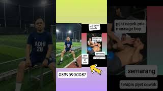 pijat semarang pria cowo male boy lelaki urut badan vitalitas refleksi ungaran salatiga kaliwungu