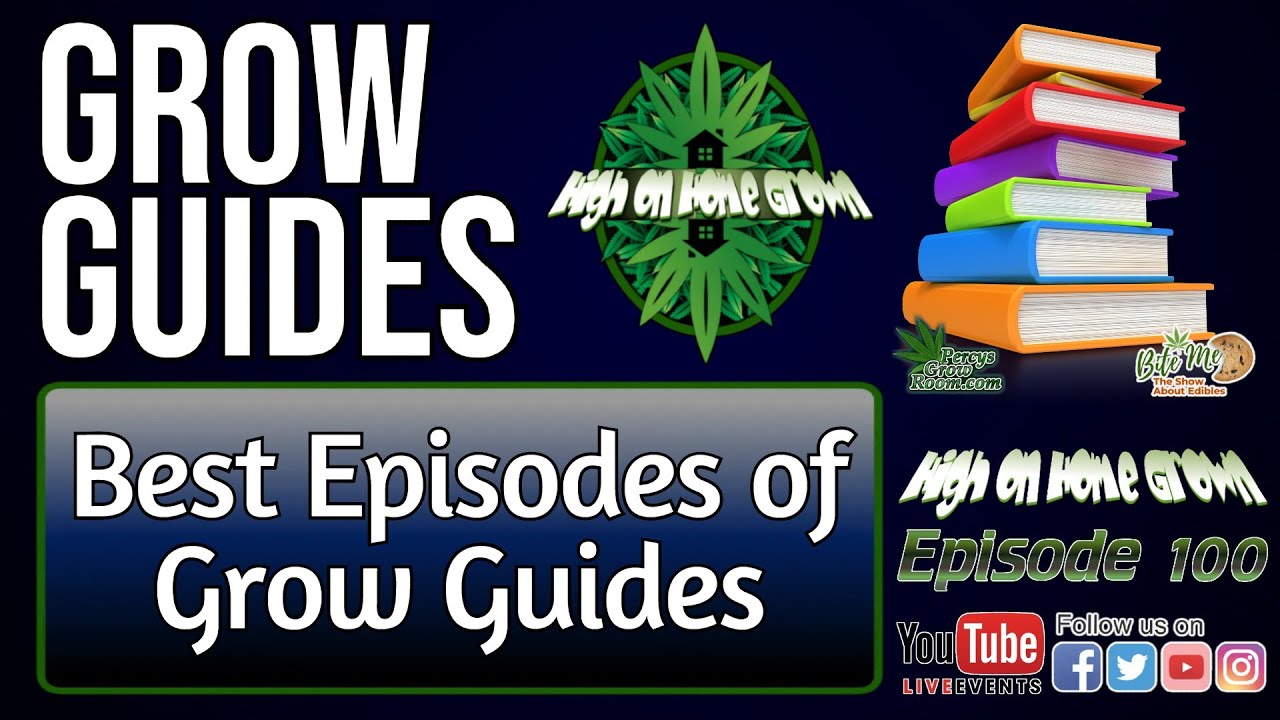 High on Home Grown Grow Guides, Which Ones to Watch to Learn How to Grow