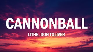 Download Lagu Lithe \u0026 Don Toliver - Cannonball (Lyrics) MP3