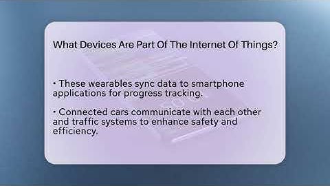 What Devices Are Part Of The Internet Of Things? - Talking Tech Trends