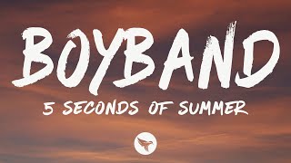 5 Seconds Of Summer - Boyband (Lyrics) @RockParadiseYT