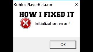 How I Fixed Initializing Error 4 Roblox Youtube - roblox initialization error 4 f secure