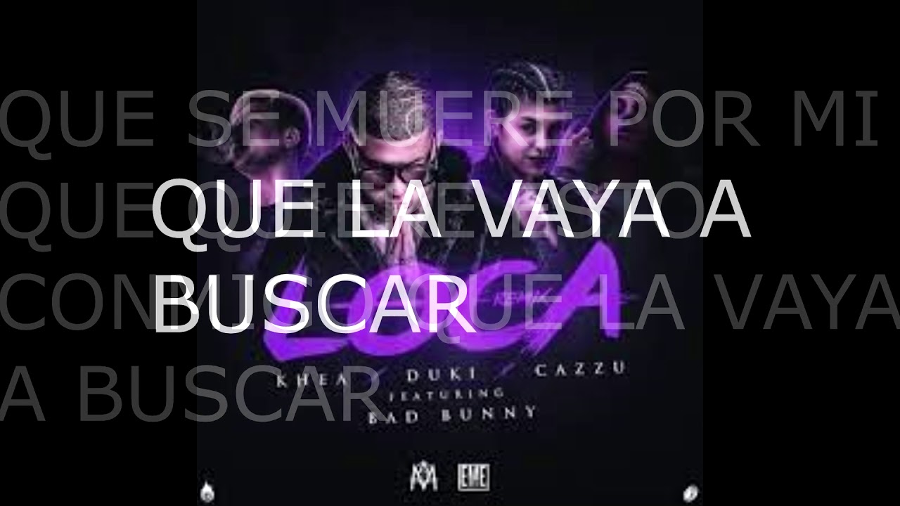 Khea Loca Remix Ft Bad Bunny, Duki, Cazzu Lyric Video YouTube