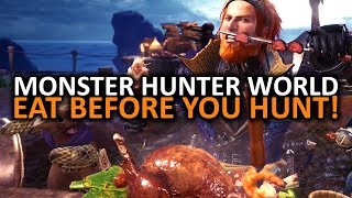 Monster Hunter World Tips - EAT BEFORE YOU HUNT ! ( Food Buffs Explained )