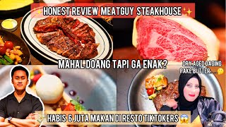 Tasyi Review Jujur Resto Viral Tiktok  Meatguy Steakhouse, Habis 6 juta!Mahal doang apa Bener Enak?