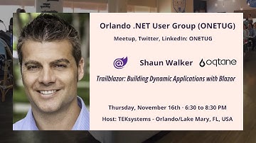 Shaun Walker - Trailblazor: Building Dynamic Applications with Blazor @ ONETUG (2023-11-16)