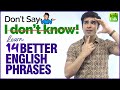 Don’t Say - I DON’T KNOW 🤷‍♂️  | Learn 14 Smart English Phrases & Expressions | Speak Fluent English