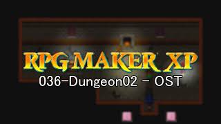 036-Dungeon02 - RPG Maker XP Soundtrack (Original MIDI) @RedinkBGM
