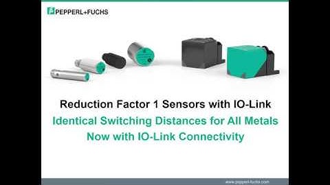 Reduction Factor 1 Sensors with IO-Link