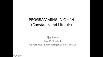 PROGRAMMING IN C – 14 (Constants and Literals)