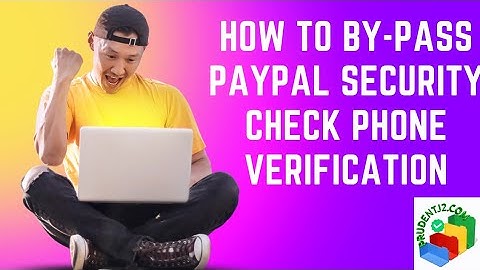 Bypass PayPal phone verification 2023 and How to bypass PayPal security check 2023