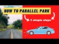 How to PARALLEL PARK in 5 SIMPLE STEPS