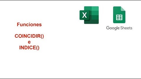 Funciones COINCIDIR e INDICE Excel Google Sheets