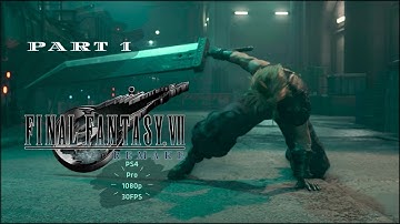 FINAL FANTASY VII REMAKE | Gameplay Walkthrough PART 1 INTRO | [1080p 60fps PS4 PRO] – No Commentary