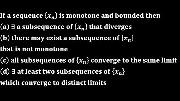 monotone and bounded sequence is always convergent real analysis iit jam mathematics csir net gate