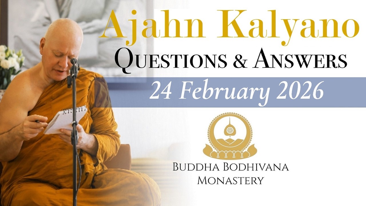 Dhamma Question & Answer Session with Ajahn Kalyano 24 Feb 2026