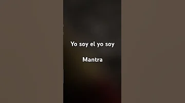 Yo soy el yo soy Mantra de la abundancia