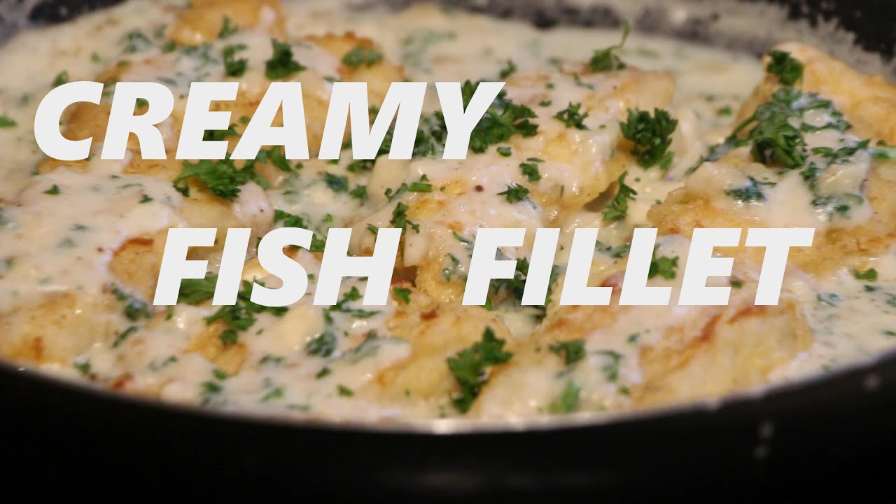 CREAMY FISH FILLET / quick & easy recipe - YouTube