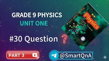 Grade 9 Physics Unit 1 MCQs (Part 3) | New Ethiopian Curriculum Q&A (10 Questions)