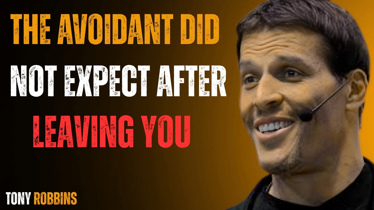 The Avoidant Had No Idea Leaving Your Side Would Ruin Their Life  Tony Robbins